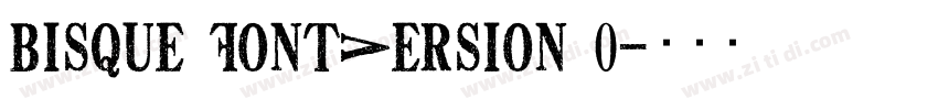 Bisque FontVersion 0字体转换